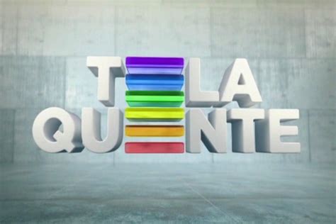 tela quente|globo tela quente hoje.